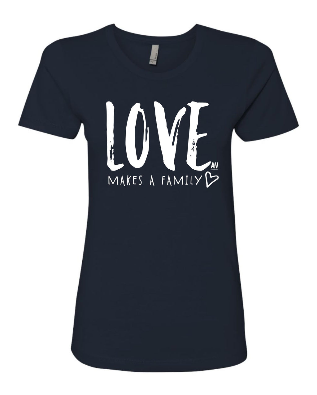 Love Makes Family - Women's Shirt