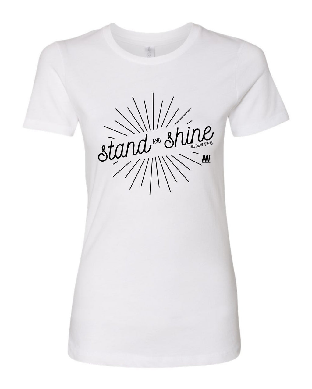 Stand & Shine - Women's Shirt