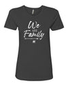 We Are Family Graphic - Women's Shirt