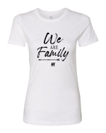 We Are Family Graphic - Women's Shirt